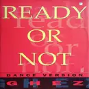 12inch Vinyl Single - Ghez - Ready Or Not (Dance Version)