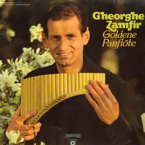 Gheorghe Zamfir - Goldene Panflöte