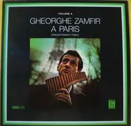 Gheorghe Zamfir - Gheorghe Zamfir A Paris - Volume 2