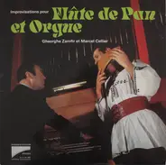 Gheorghe Zamfir Et Marcel Cellier - Improvisations Pour Flûte De Pan Et Orgue