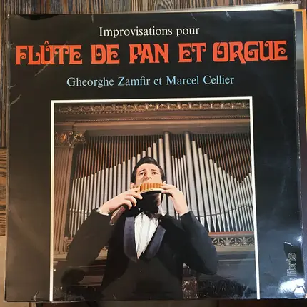 Gheorghe Zamfir Et Marcel Cellier - Improvisations Pour Flûte De Pan Et Orgue