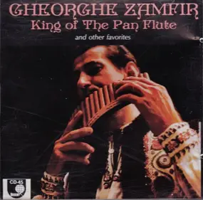 Gheorghe Zamfir - King Of The Pan Flute And Other Favorites