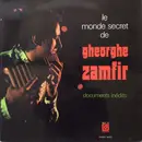 LP - Gheorghe Zamfir - Le Monde Secret De Gheorghe Zamfir (Documents Inédits)