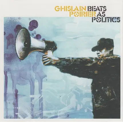 Ghislain Poirier - Beats as Politics