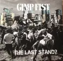 LP - Gimp Fist - The Last Stand? - Limited Edition, Clear Vinyl