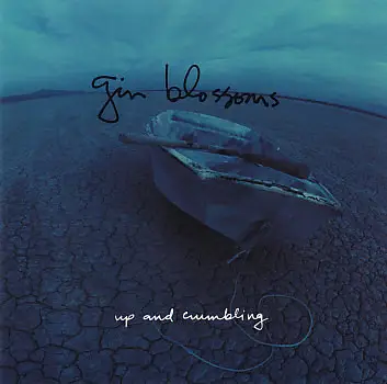 Gin Blossoms - Up And Crumbling