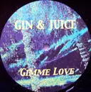12inch Vinyl Single - Gin & Juice - Gimme Love