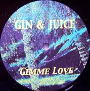 12inch Vinyl Single - Gin & Juice - Gimme Love
