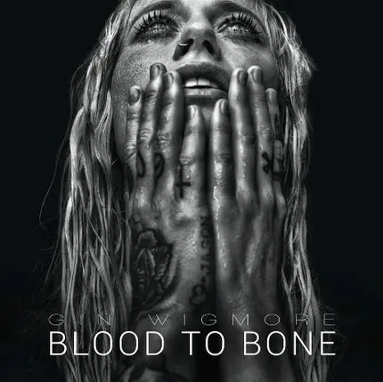 Gin Wigmore - Blood to Bone