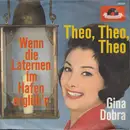 7inch Vinyl Single - Gina Dobra - Theo, Theo, Theo