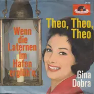 Gina Dobra - Theo, Theo, Theo