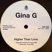 Gina G - Higher Than Love