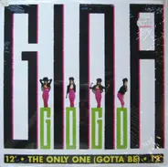 Gina Go-Go - The Only One (Gotta Be)
