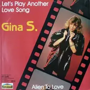 Gina S. - Let's Play Another Love Song