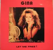 Gina - Let Me Free !