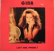 Gina - Let Me Free !