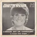 7inch Vinyl Single - Ginette Reno - L'Amour Est Un Carrousel / Il Pleut Des Roses - Mono, no original cover