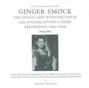 CD - Ginger Smock - The Lovely Lady With The Violin: 1946-1958 Los Angeles Studio And Demo Recordings - Strange Blues