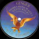 7'' - Ginger - Something Wasn't Quite Right