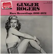Ginger Rogers - Rare Recordings 1930-1972