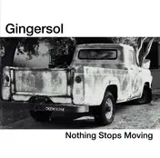 Gingersol - Nothing Stops Moving