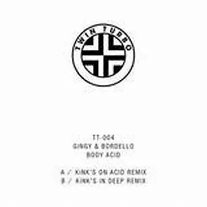Gingy & Bordello - Body Acid/ Kink Rmx