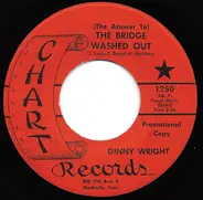 Ginny Wright - (The Answer To) The Bridge Washed Out / Undecided