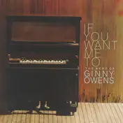 Ginny Owens - If You Want Me To: The Best Of Ginny Owens