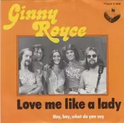 7inch Vinyl Single - Ginny Royce - Love Me Like A Lady