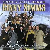 Ginny Simms - Simple & Sweet: The Best Of Ginny Simms With Kay Kyser & His Orchestra