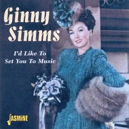 Ginny Simms - I'd Like to Set You to music