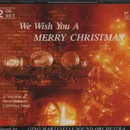 Gino Martinelli Sound Orchestra - We Wish You A Merry Christmas