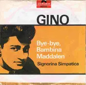 Gino - Bye-bye, Bambina Maddalen