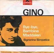 Gino - Bye-bye, Bambina Maddalen