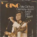 7inch Vinyl Single - Gino Cudsi - Little Girl From Germany - Komm Zurück Nach Napoli