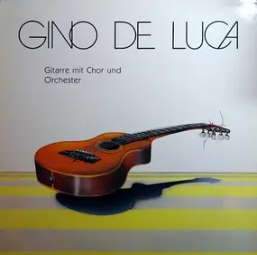 Gino De Luca - Gitarre Mit Chor Und Orchester