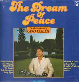 Gino Fasetti - The Dream Of Peace