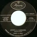 7inch Vinyl Single - Gino & Gina - Love's A Carousel / Pretty Baby