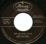 Gino & Gina - She Belongs To Me / Rainin', Rainin'