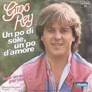 7inch Vinyl Single - Gino Rey - Un Po Di Sole, Un Po D'Amore