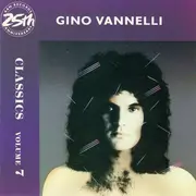 CD - Gino Vannelli - Classics Volume 7