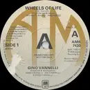 7inch Vinyl Single - Gino Vannelli - Wheels Of Life