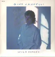 Gino Vannelli - Wild Horses