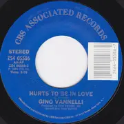 7inch Vinyl Single - Gino Vannelli - Hurts To Be In Love