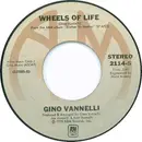 7inch Vinyl Single - Gino Vannelli - Wheels Of Life