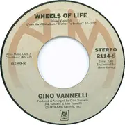 7inch Vinyl Single - Gino Vannelli - Wheels Of Life
