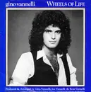 7inch Vinyl Single - Gino Vannelli - Wheels Of Life