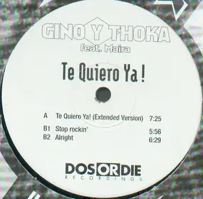 Gino Y Thoka Feat. Maira - Te Quiero Ya!