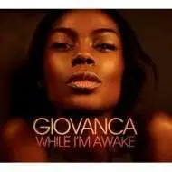 Giovanca - While I'm Awake + 3