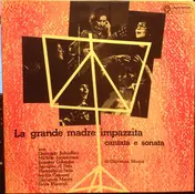 Giovanna Marini - La Grande Madre Impazzita - Cantata E Sonata
